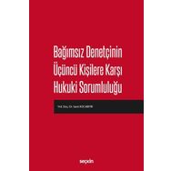 Bağımsız Denetçinin Üçüncü Kişilere Karşı Hukuki Sorumluluğu - Sami Kocabıyık