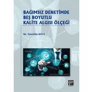 Bağımsız Denetimde Beş Boyutlu Kalite Algısı Ölçeği - Nurettin Koca