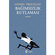 BAĞIMSIZLIK KUTLAMASI - LYONEL TROUILLOT