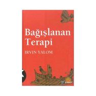 Bağışlanan Terapi - Irvin D. Yalom