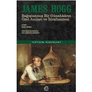 Bağışlanmış Bir Günahkarın Özel Anıları ve İtirafnamesi / James Hogg