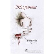 Bağlanma ve Kaybetme 1 - Bağlanma - John Bowlby