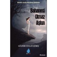 Bahanesi Olmaz Aşkın Gülfer Ceylan