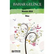 Bahar Gelince Mustafa Uslu