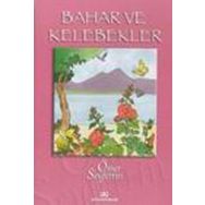Bahar ve Kelebekler - Ömer Seyfeddin