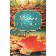 Bahar ve Ölüm Çiçeği - Arif Dereci