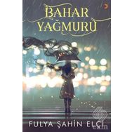 Bahar Yağmuru - Fulya Şahin Elçi