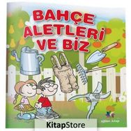 Bahçe Aletleri ve Biz - Kolektif
