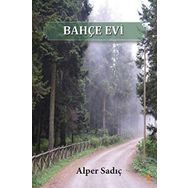 Bahçe Evi - Alper Sadıç