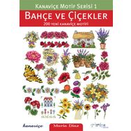 Bahçe ve Çiçekler 200 Yeni Kanaviçe Motifi : Kanaviçe Motif Serisi 1 - Maria Diaz
