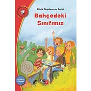 Bahçedeki Sınıfımız - Minik Dostlarımız Serisi 2 - Chrysanthe Tsiambali