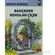 BAHÇEDEN KOVULAN ÇİÇEK - HIDAYET KARAKUŞ