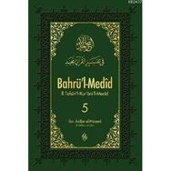 BAHRÜ'L MEDID 5 (CILTLI) TEFSIRI'L-KUR'AN'IL MECID - İBN ACIBE EL - HASENI
