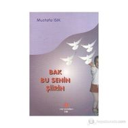 BAK BU SENIN ŞIIRIN - MUSTAFA IŞIK
