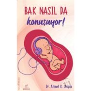 Bak Nasıl da Konuşuyor! - Ahmet R. Uluşan