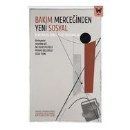 Bakım Merceğinden Yeni Sosyal Deneyimler Öznellikler Tartışmalar Yasemin Ahi Nika Yayınevi