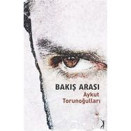Bakış Arası - Aykut Torunoğulları