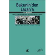 BAKUNIN'DEN LACAN'A ANTI-OTORITERYANIZM VE İKTİDARIN ALTÜST OLUŞU - SAUL NEWMAN