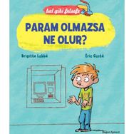 Bal Gibi Felsefe - Param Olmazsa Ne Olur? - Brigitte Labbe Eric Gaste