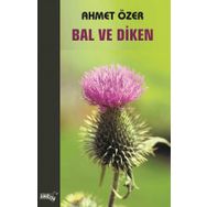 Bal ve Diken - Ahmet Özer