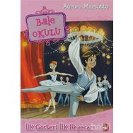 Bale Okulu 3 - İlk Gösteri İlk Heyecan - Aurora Marsotto