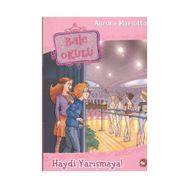 BALE OKULU HAYDI YARIŞMAYA! - AURORA MARSOTTO