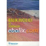 BALIK AVCILIĞI VE YEMEKLERI - SITKI ÜNER