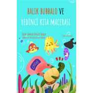 Balık Bubbalo ve Yedinci Kıta Macerası - Songül Üngüt Taşkın