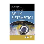 BALIK SİSTEMATİĞİ - LEVENT BAT;YAKUP ERDEM;SERAP USTAOĞLU TIRIL;ÖZTEKİN YARDIM