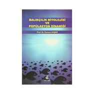 BALIKÇILIK BIYOLOJISI VE POPÜLASYON DİNAMİĞİ - DURSUN AVŞAR