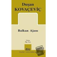 Balkan Ajanı - Duşan Kovaçeviç
