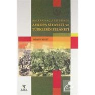 BALKAN HAÇLI SEFERINDE AVRUPA SIYASETI VE TÜRKLERİN FELAKETI - HENRY NIVET