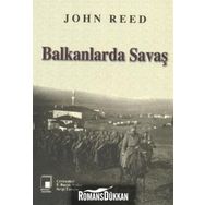 BALKANLARDA SAVAŞ - JOHN REED
