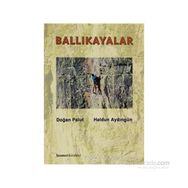 BALLIKAYALAR - DOĞAN PALUT;HALDUN AYDINGÜN