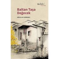 Baltan Taşa Değecek - Abdullah Harmancı