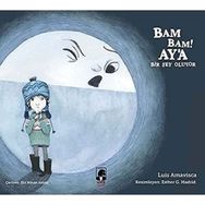 Bam Bam! Ay'a Bir Şey Oluyor - Luis Amavisca