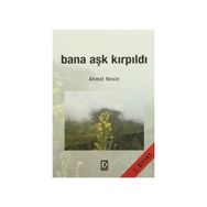 Bana Aşk Kırpıldı - Ahmet Nesin