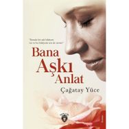 Bana Aşkı Anlat Çağatay Yüce