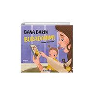Bana Bakın Buradayım! - Multibem Yayınları