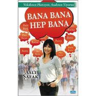 Bana Bana Hep Bana - Aslı Şafak