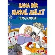 BANA BIR MASAL ANLAT - SEMA MARAŞLI