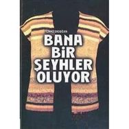 BANA BIR ŞEYHLER OLUYOR - YILMAZ ERDOĞAN