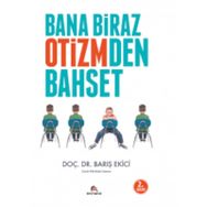 Bana Biraz Otizmden Bahset - Barış Ekici
