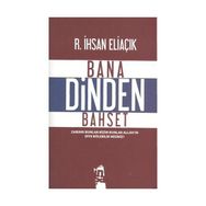 BANA DINDEN BAHSET - RECEP İHSAN ELİAÇIK