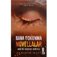 Bana Dokunma Novellalar - Tahereh Mafi