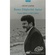 Bana Düşlerini Anlat - Hatice Opak Bilgin