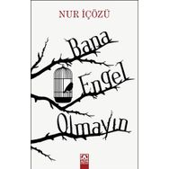 Bana Engel Olmayın - Nur İçözü