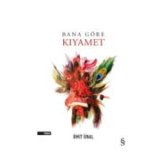 Bana Göre Kıyamet - Ümit Ünal
