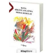 Bana Hikaye Anlatma - Meral Kurulay