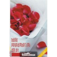 BANA PEYGAMBERIMI ANLAT - ABDUL-MUTI ED DAHIR